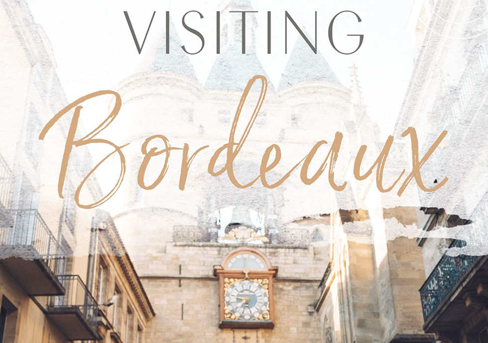 Visiting Bordeaux